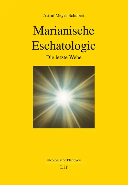 Cover: 9783643512390 | Marianische Eschatologie | Die letzte Wehe | Astrid Meyer-Schubert