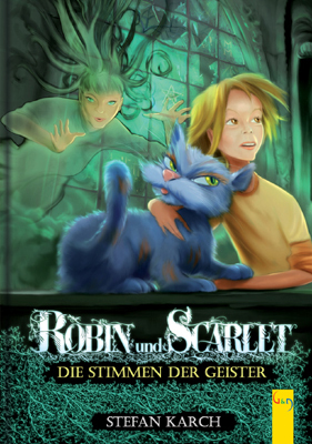 Robin und Scarlet - Die Stimmen der Geister | Stefan Karch | Buch | Deutsch | 2010 | G & G Verlagsgesellschaft | EAN 9783707412390 - Karch, Stefan