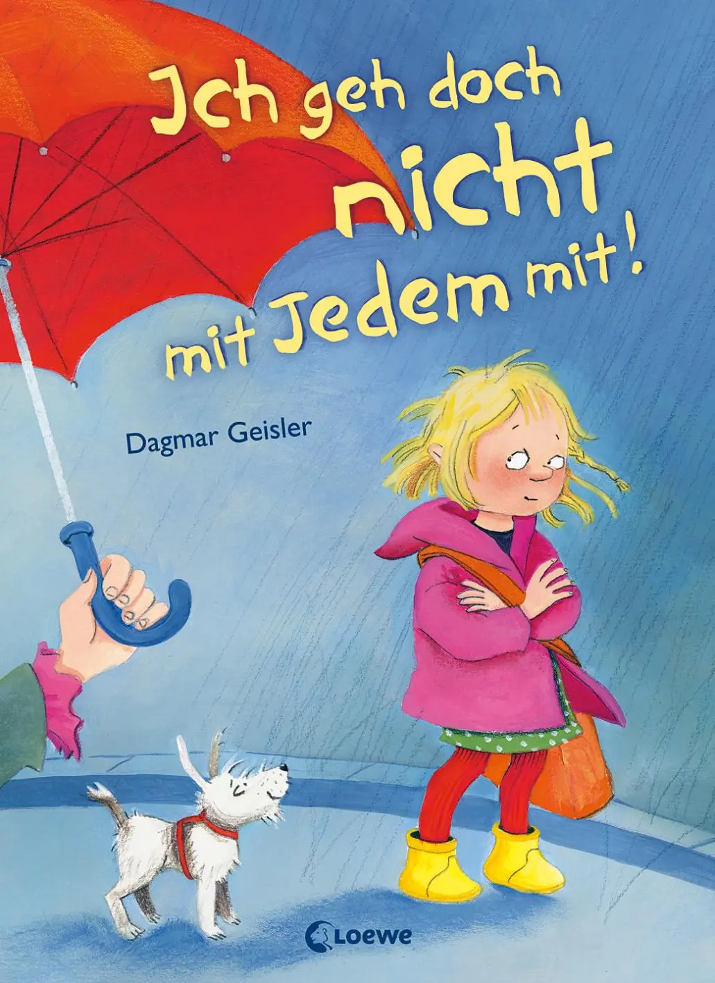 Cover: 9783785562390 | Ich geh doch nicht mit Jedem mit! | Dagmar Geisler | Buch | 32 S. Cover: 9783785562390 | Ich geh doch nicht mit Jedem mit! | Dagmar Geisler | Buch | 32 S.