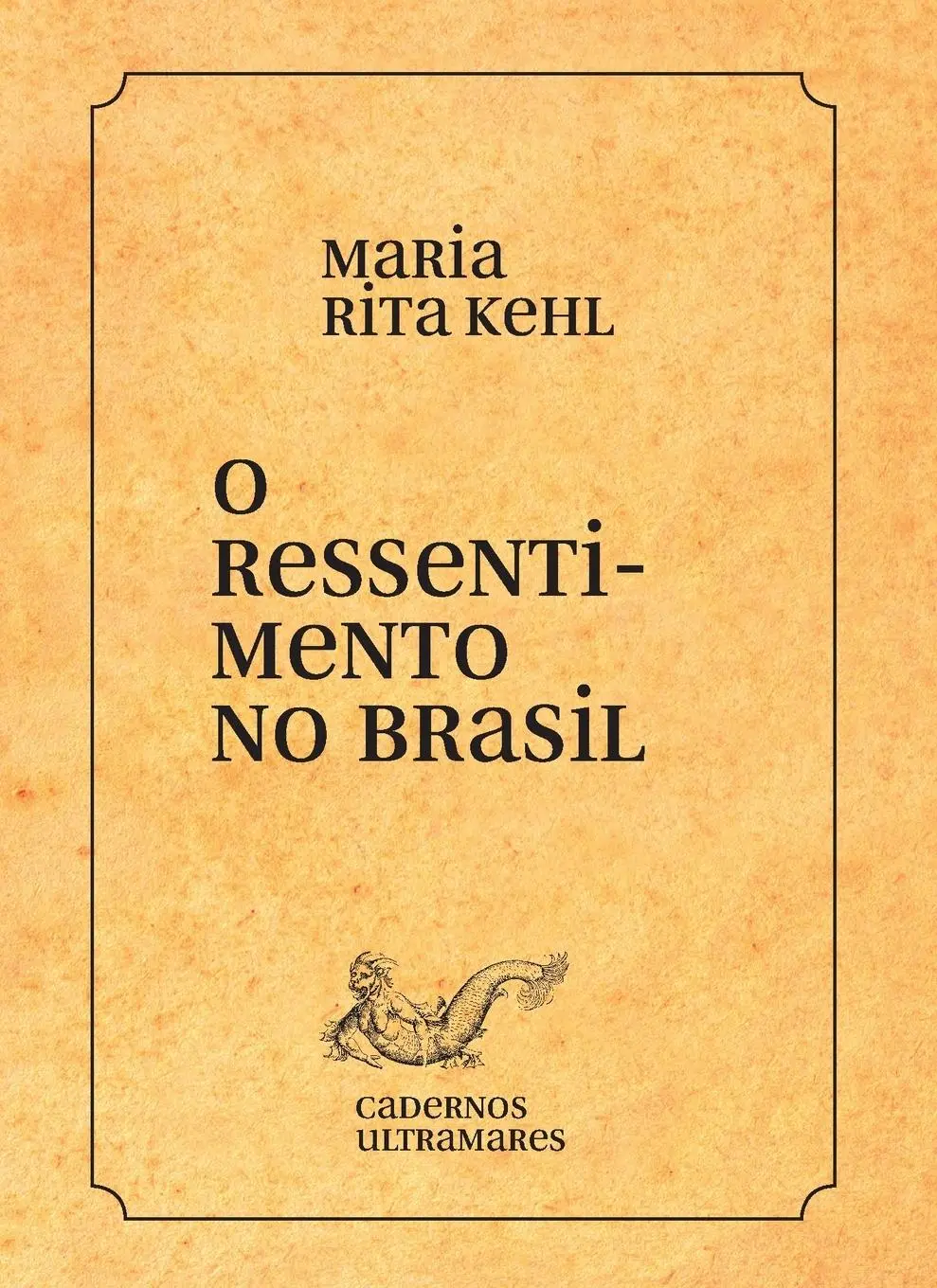 Cover: 9786586962390 | O ressentimento no Brasil | Maria Rita Kehl | Taschenbuch | 2023