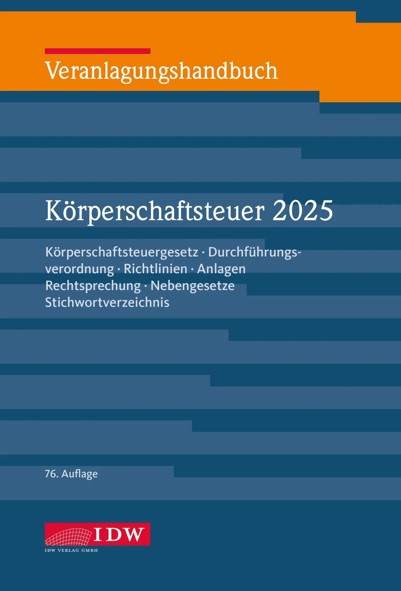 Büscher, Björn: Veranlagungshandbuch Körperschaftsteuer 2025, 76. Auflage