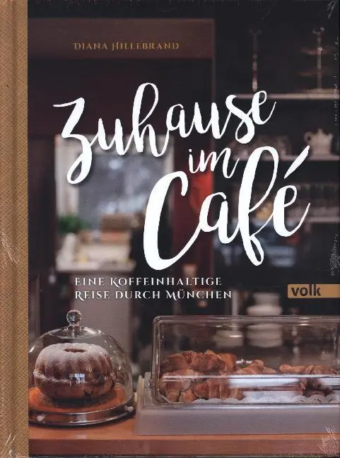 Cover: 9783862222490 | Zuhause im Café. Bd.1 | Eine koffeinhaltige Reise durch München | Buch