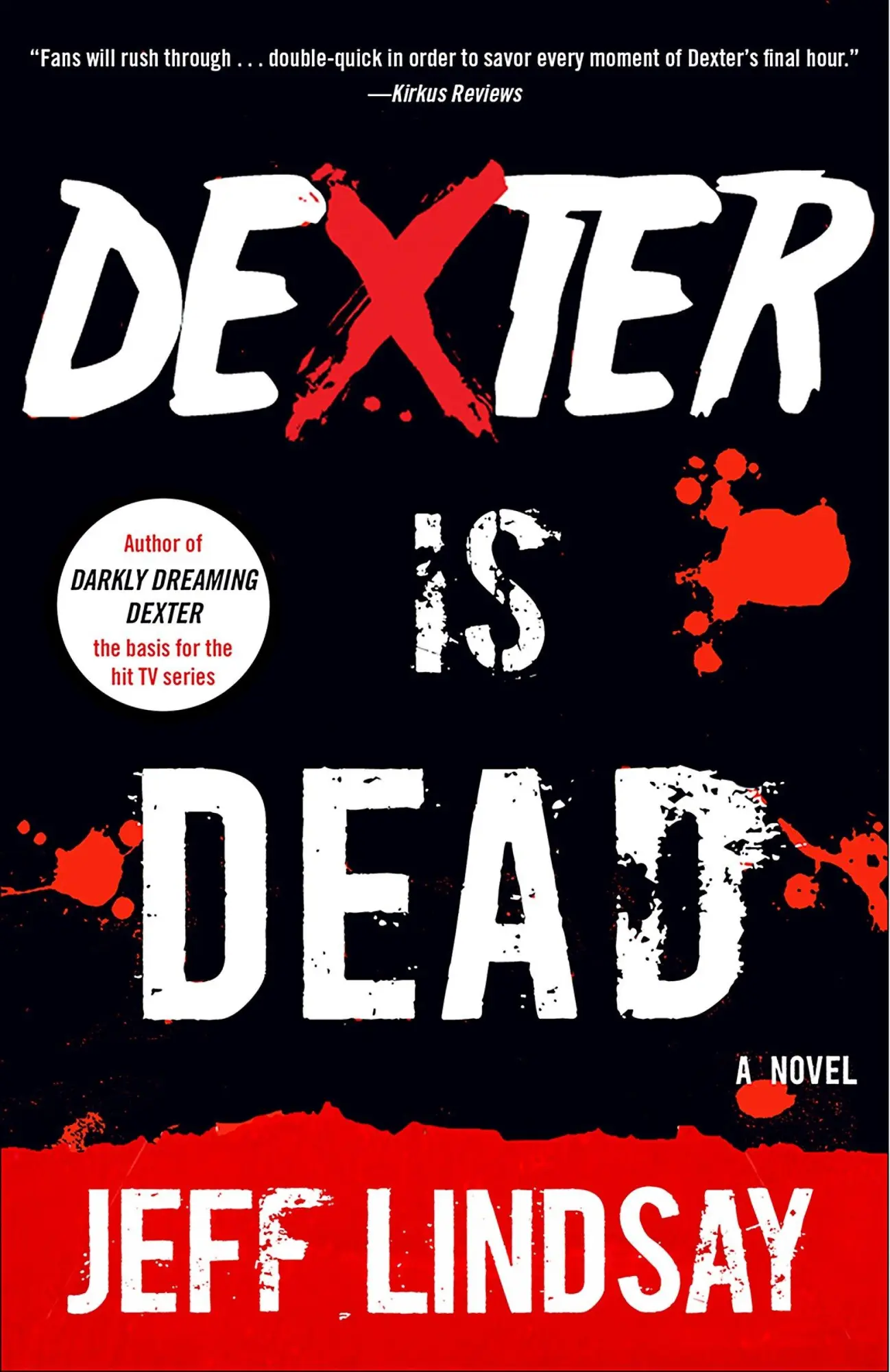 Cover: 9780345802590 | Dexter Is Dead | Jeff Lindsay | Taschenbuch | Englisch | 2016