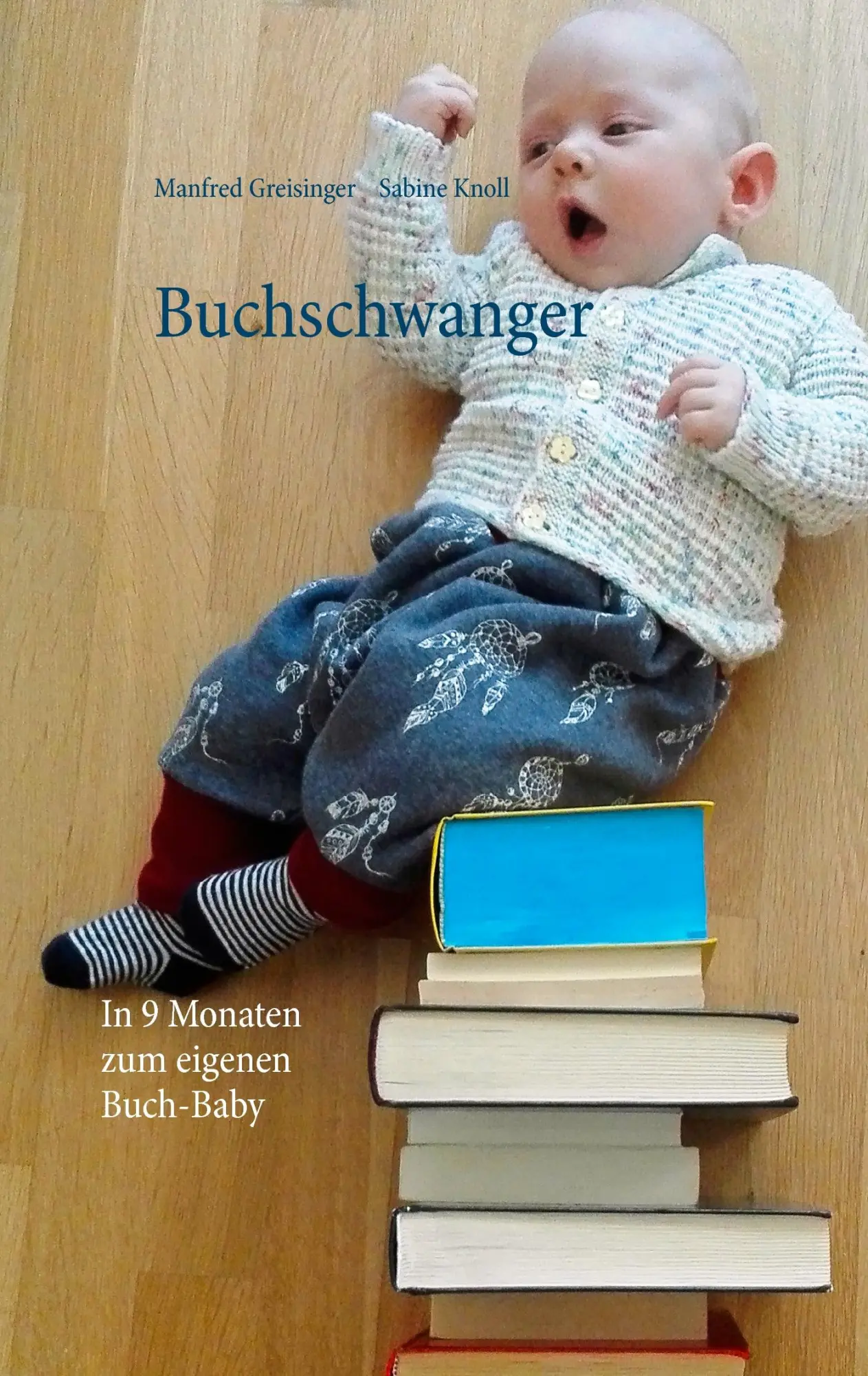 Cover: 9783743102590 | Buchschwanger | In 9 Monaten zum eigenen Buch-Baby | Taschenbuch