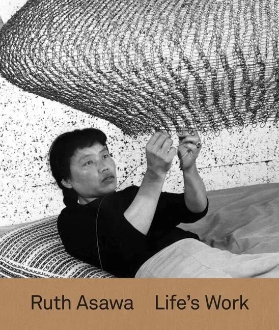 Cover: 9780300242690 | Ruth Asawa | Life's Work | Tamara Schenkenberg | Buch | Gebunden