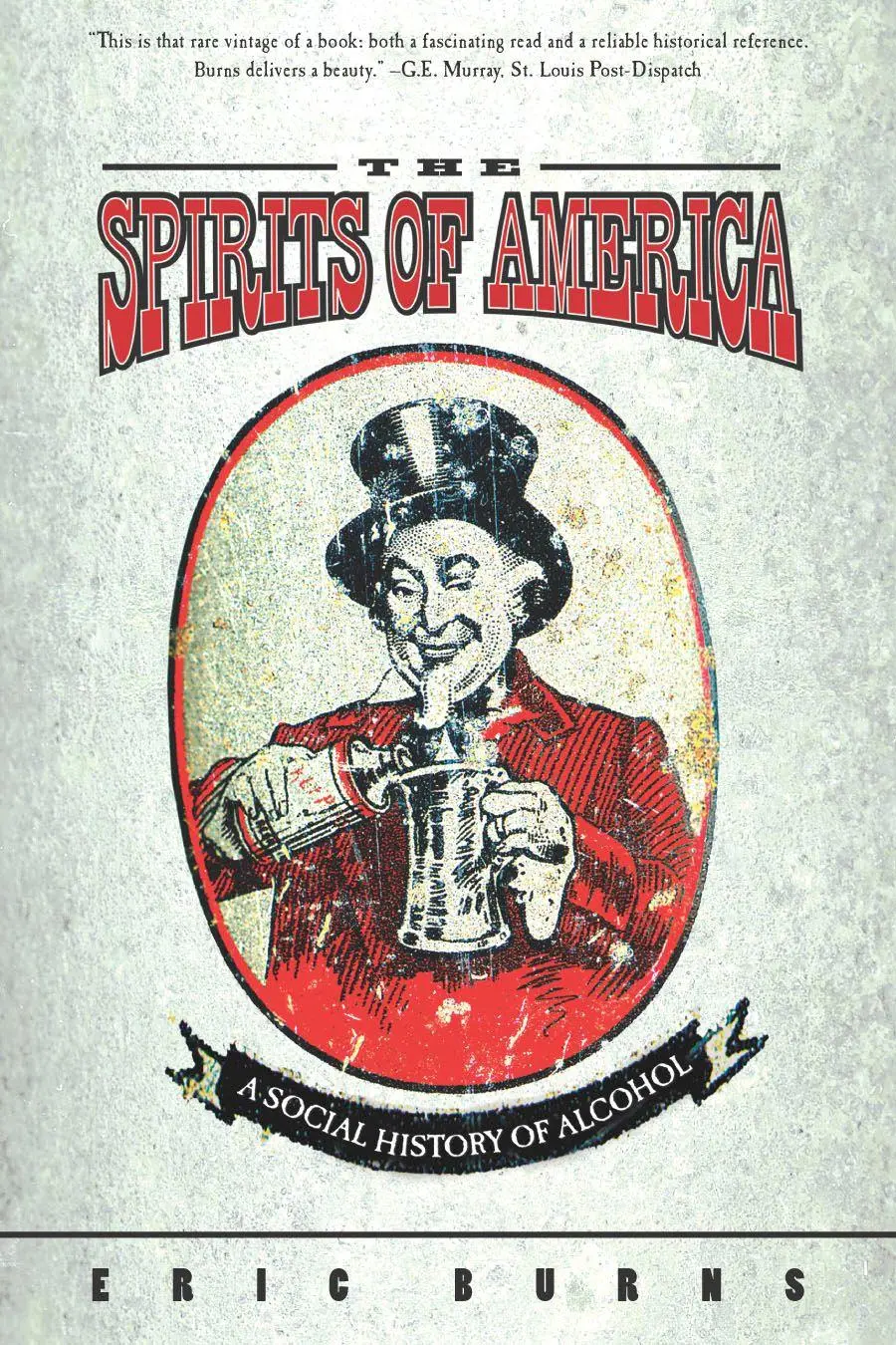 Cover: 9781592132690 | Spirits of America | A Social History of Alcohol | Eric Burns | Buch