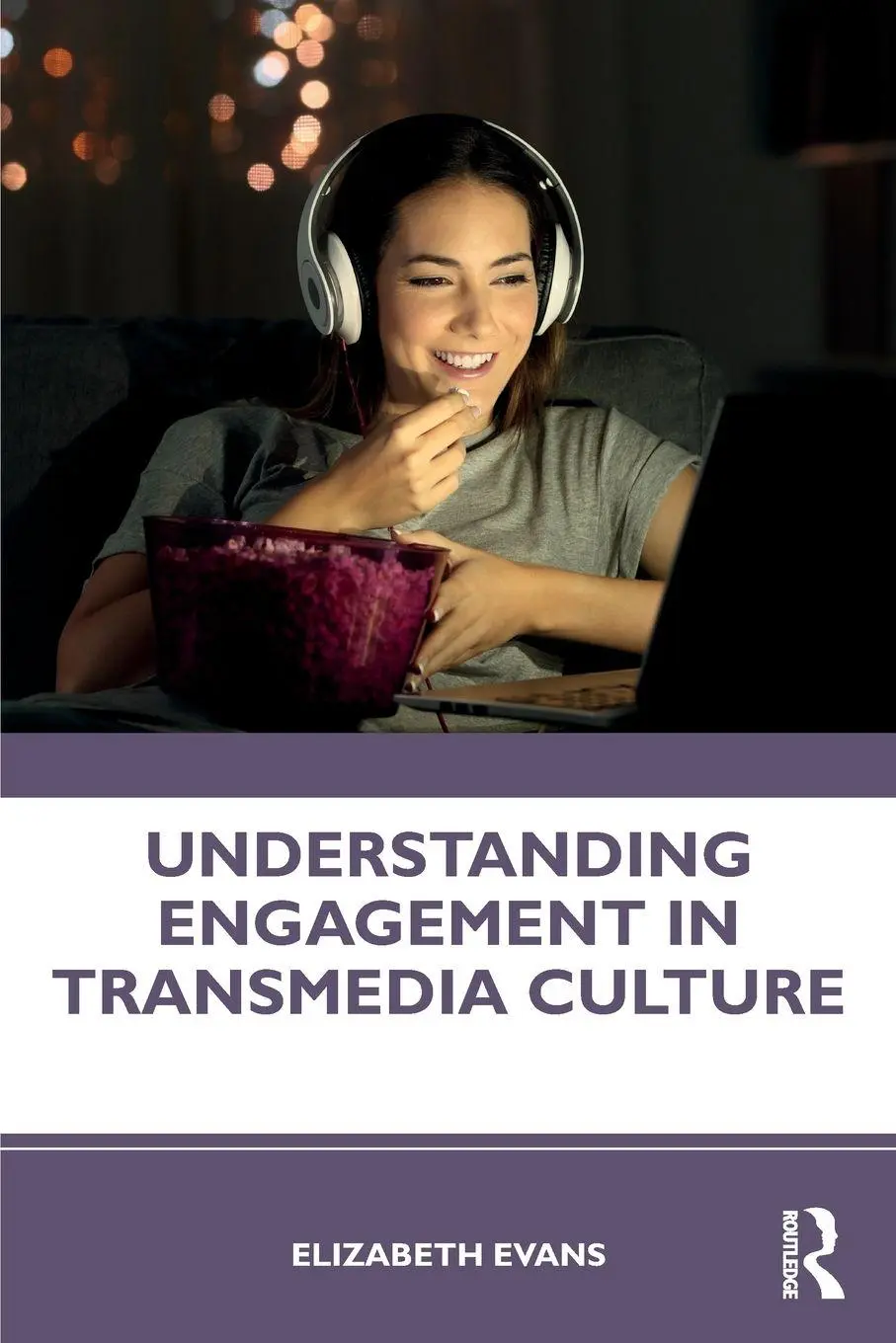 Cover: 9781138632790 | Understanding Engagement in Transmedia Culture | Elizabeth Evans