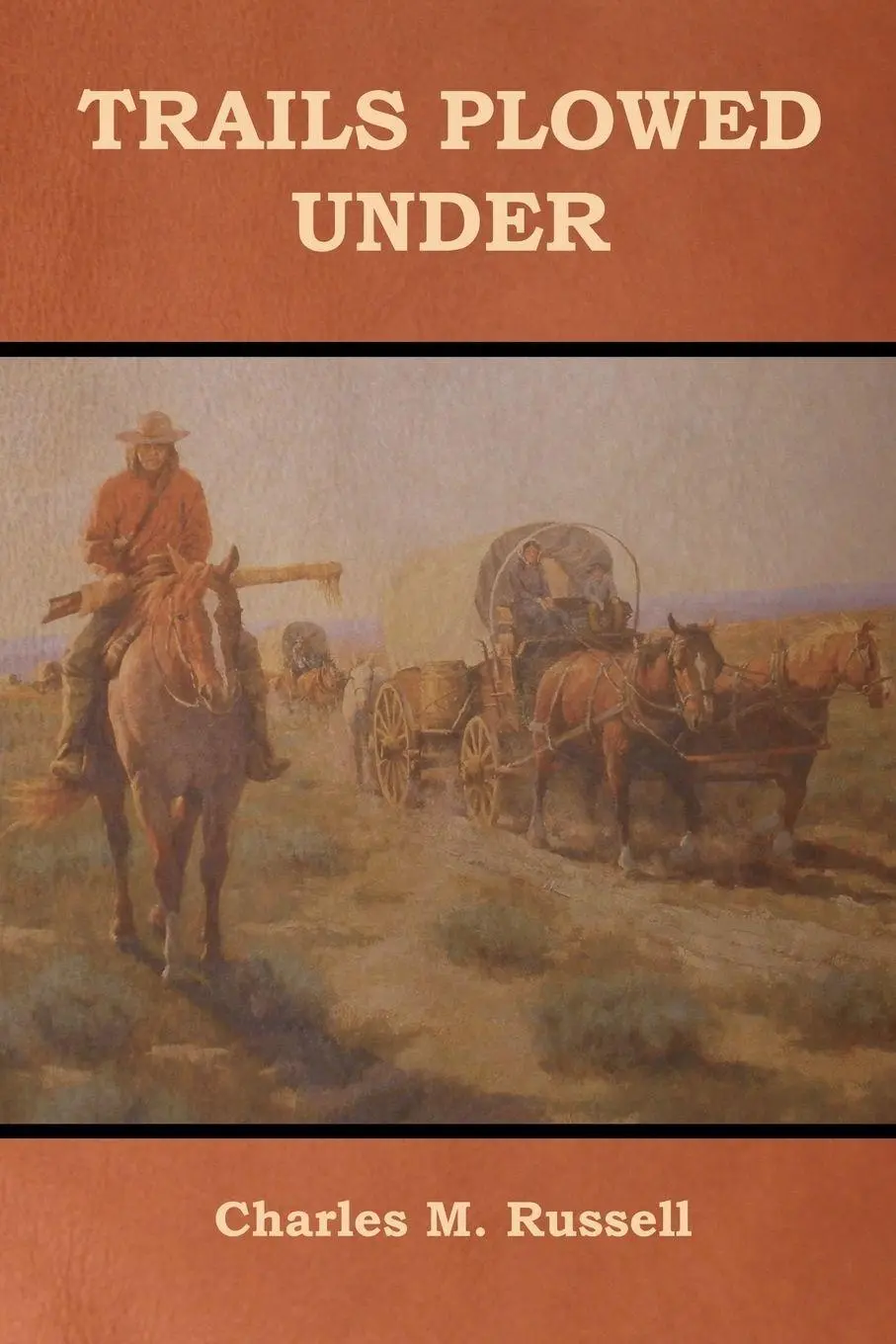 Cover: 9781618952790 | Trails Plowed Under | Charles M. Russell | Taschenbuch | Englisch