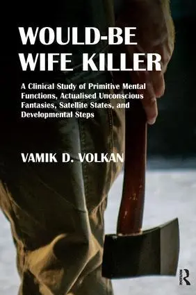 Cover: 9781782202790 | Would-Be Wife Killer | Vamik D. Volkan | Taschenbuch | Englisch | 2015