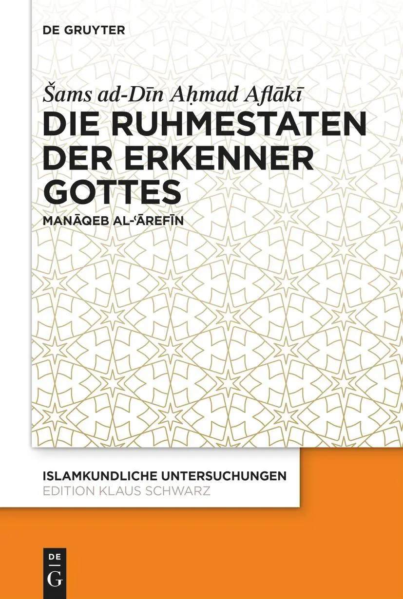 Cover: 9783111392790 | Die Ruhmestaten der Erkenner Gottes | Manaquwb al-Arefin | Aflaki