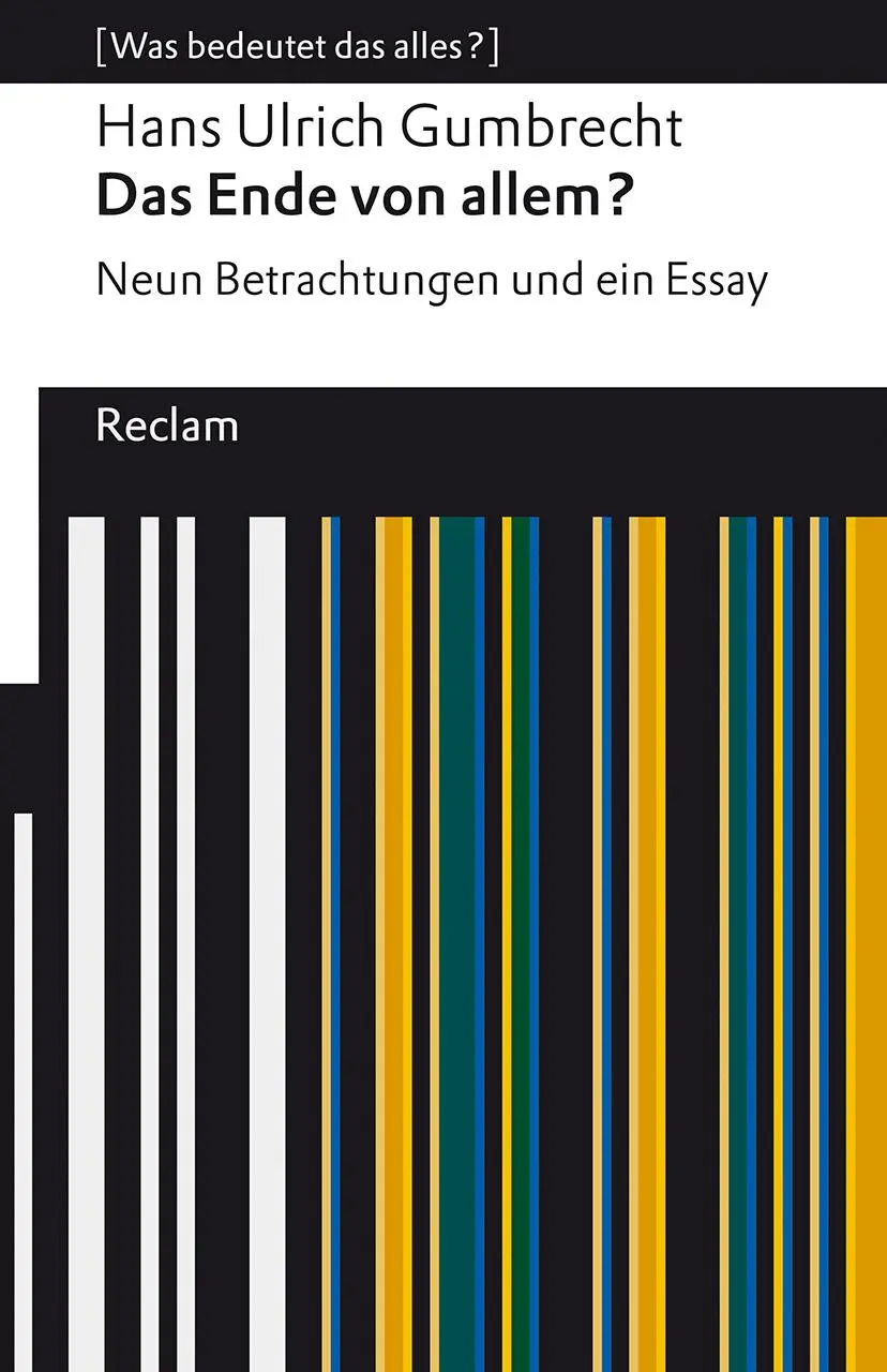 Cover: 9783150142790 | Das Ende von allem?. Neun Betrachtungen und ein Essay. [Was...