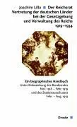 Der Reichsrat. Vertretung der deutschen Länder bei der Gesetzgebung und Verwaltung des Reichs 1919-1934