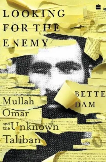 Cover: 9789354892790 | Looking for the Enemy | Mullah Omar and the Unknown Taliban | Dam