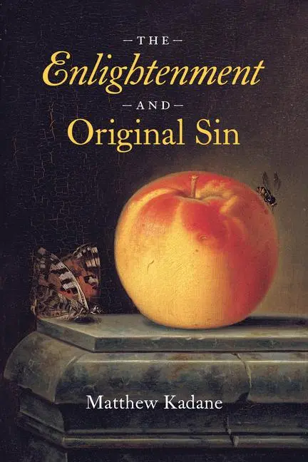 Cover: 9780226832890 | The Enlightenment and Original Sin | Matthew Kadane | Taschenbuch