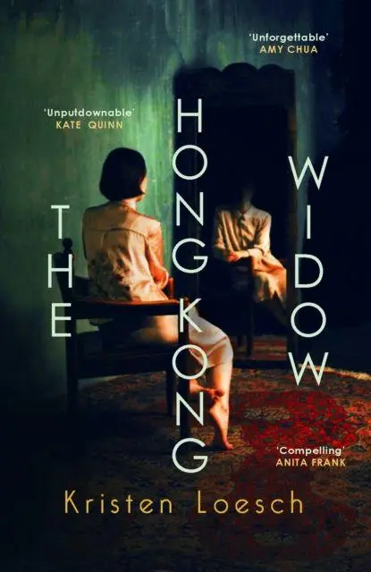 Cover: 9780749032890 | The Hong Kong Widow | The haunting gothic thriller | Kristen Loesch