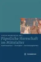 Cover: 9783799542890 | Päpstliche Herrschaft im Mittelalter | Stefan Weinfurter | Buch | 2012