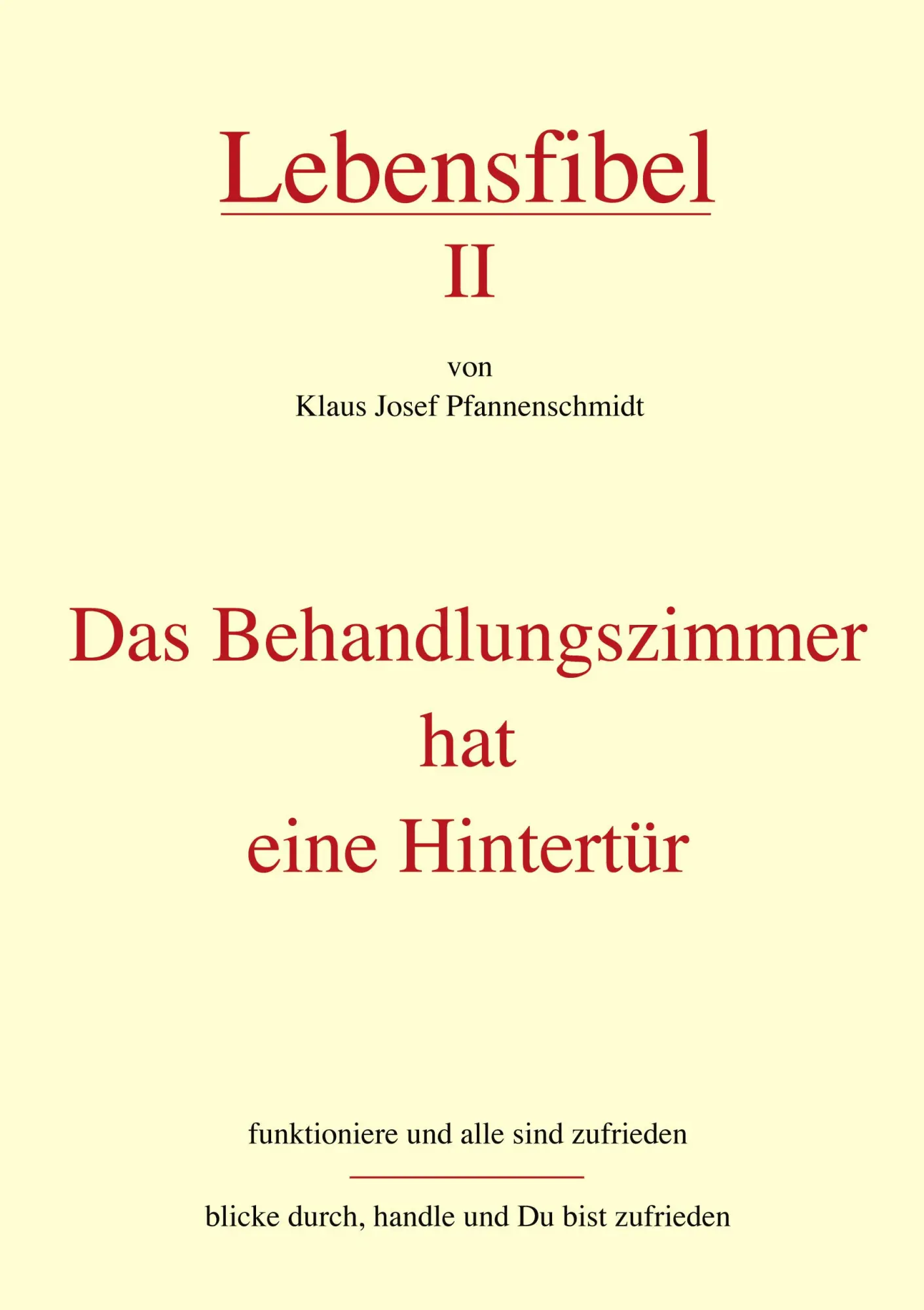 Cover: 9783833402890 | Lebensfibel II | Das Behandlungszimmer hat eine Hintertür | Buch