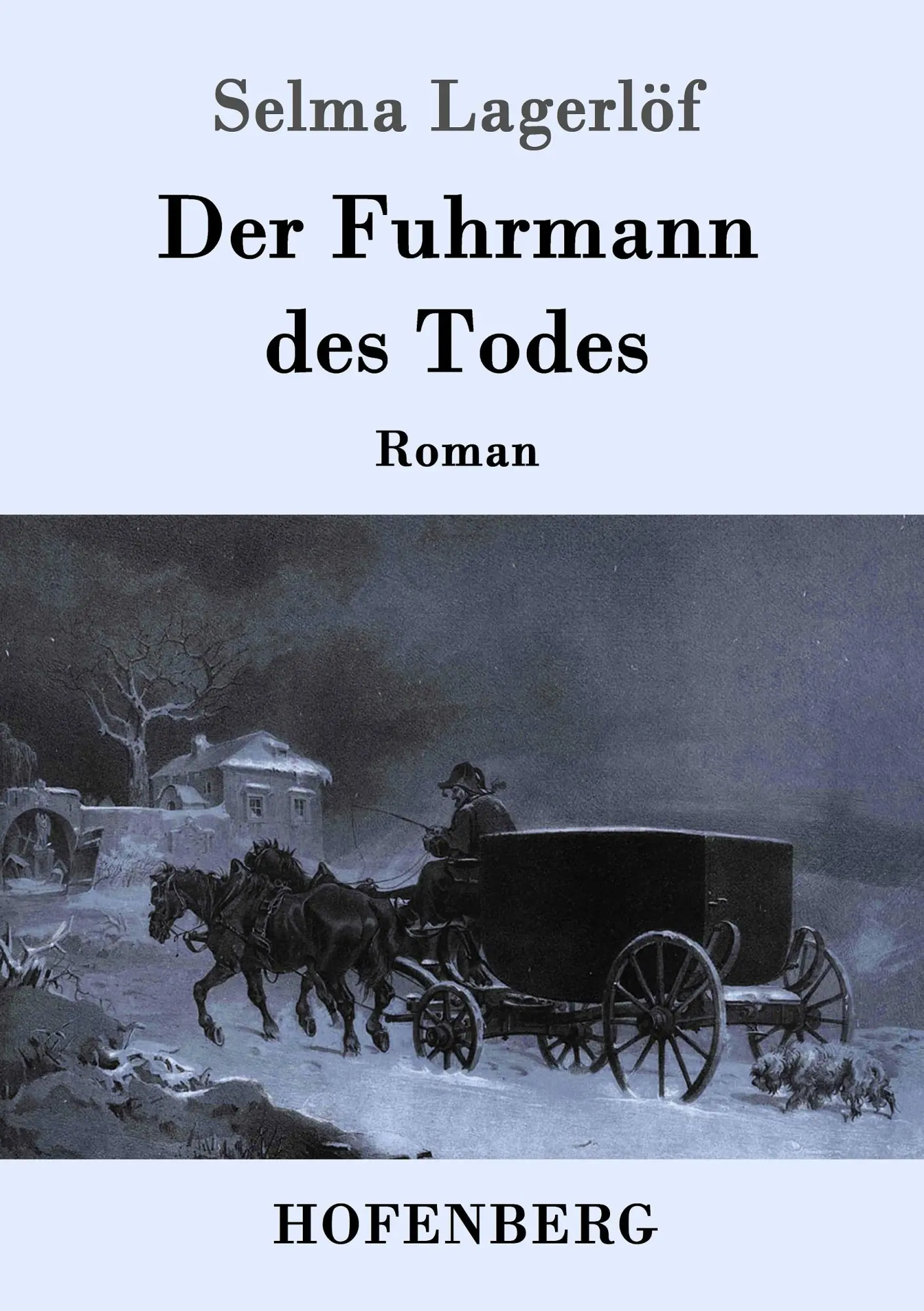 Cover: 9783843092890 | Der Fuhrmann des Todes | Roman | Selma Lagerlöf | Taschenbuch | 104 S.