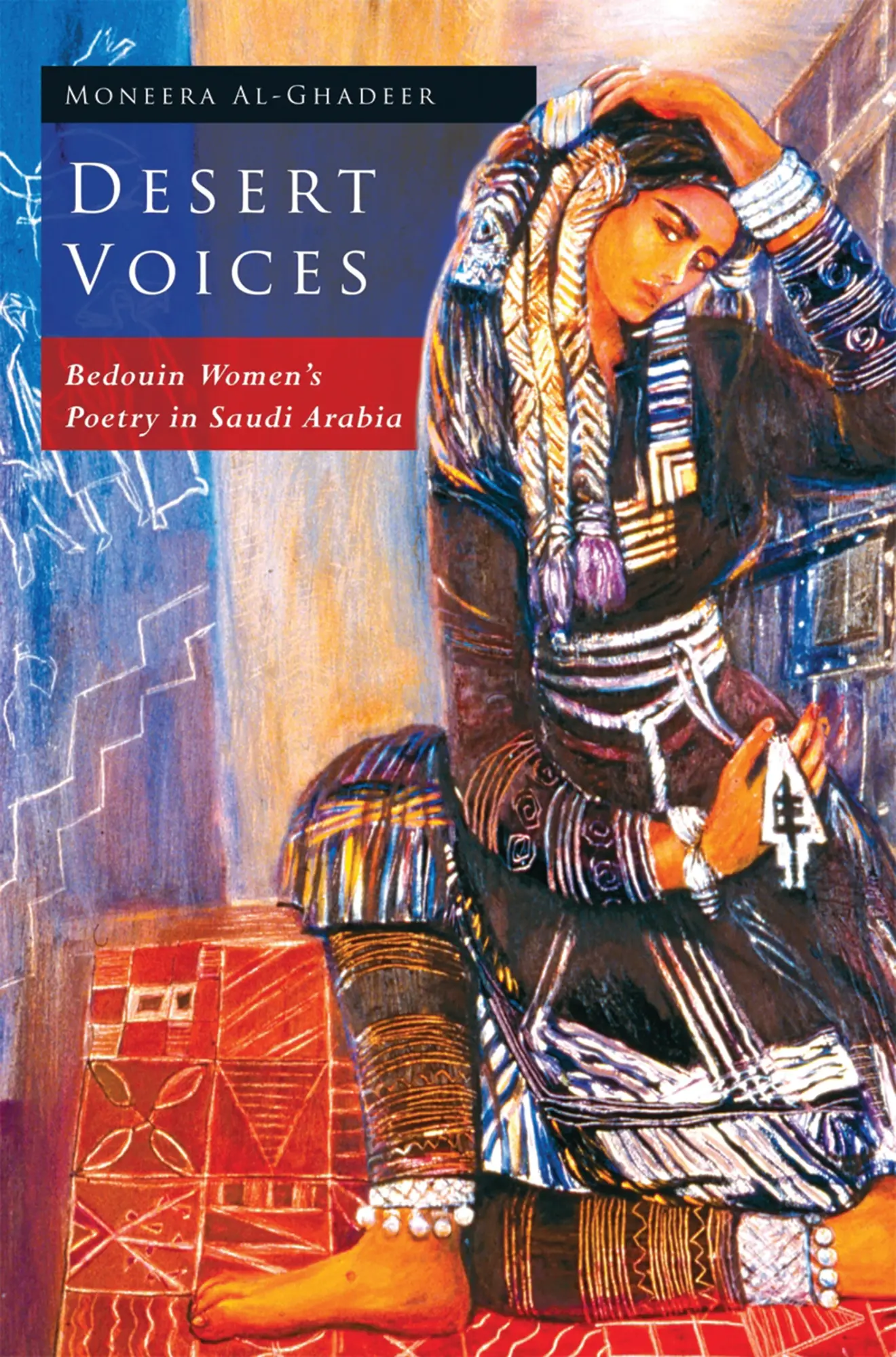 Cover: 9780755652990 | Desert Voices | Bedouin Women's Poetry in Saudi Arabia | Al-Ghadeer