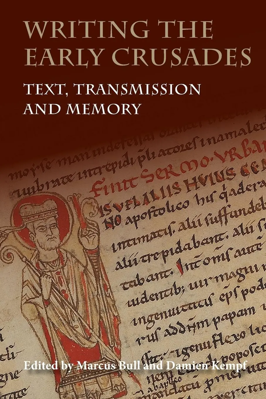 Cover: 9781783272990 | Writing the Early Crusades | Text, Transmission and Memory | Buch
