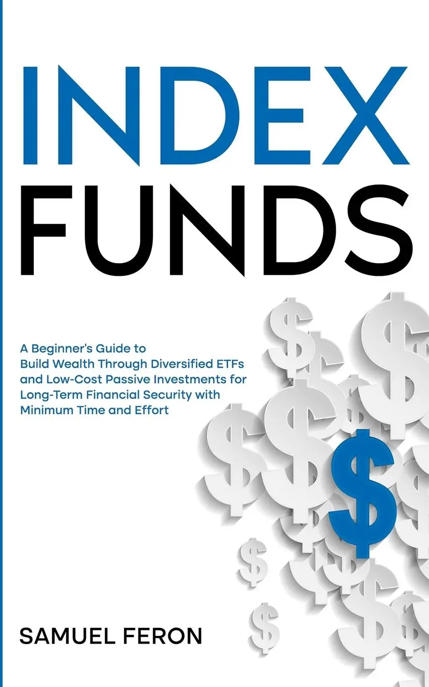 Cover: 9781835122990 | Index Funds | Samuel Feron | Taschenbuch | Englisch | 2024 | Blurb
