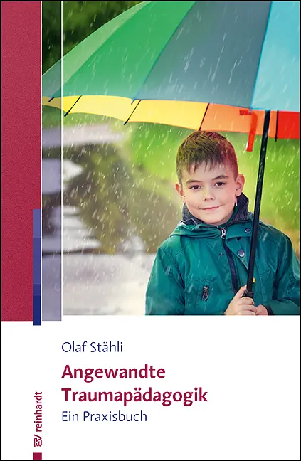 Cover: 9783497032990 | Angewandte Traumapädagogik | Ein Praxisbuch | Olaf Stähli | Buch