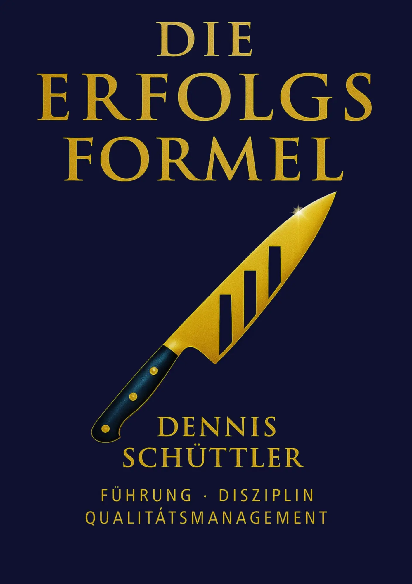 Cover: 9783695102990 | Die Erfolgsformel | Führung, Disziplin und Qualitätsmanagement | Buch