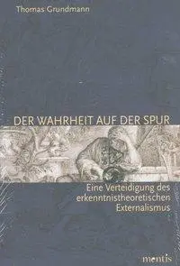 Cover: 9783897852990 | Der Wahrheit auf der Spur | Thomas Grundmann | Taschenbuch | Deutsch