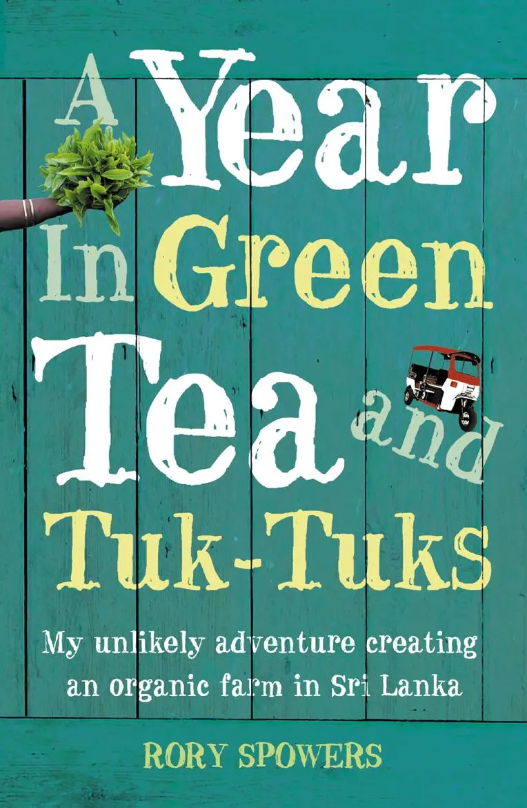 Cover: 9780007233090 | A Year in Green Tea and Tuk-Tuks | Rory Spowers | Taschenbuch | 2007