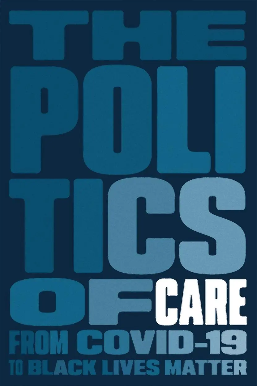 Cover: 9781839763090 | The Politics of Care | Boston Review | Taschenbuch | Englisch | 2020