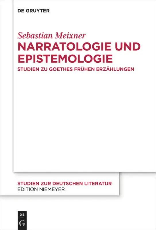 Cover: 9783110583090 | Narratologie und Epistemologie | Studien zu Goethes frühen Erzählungen