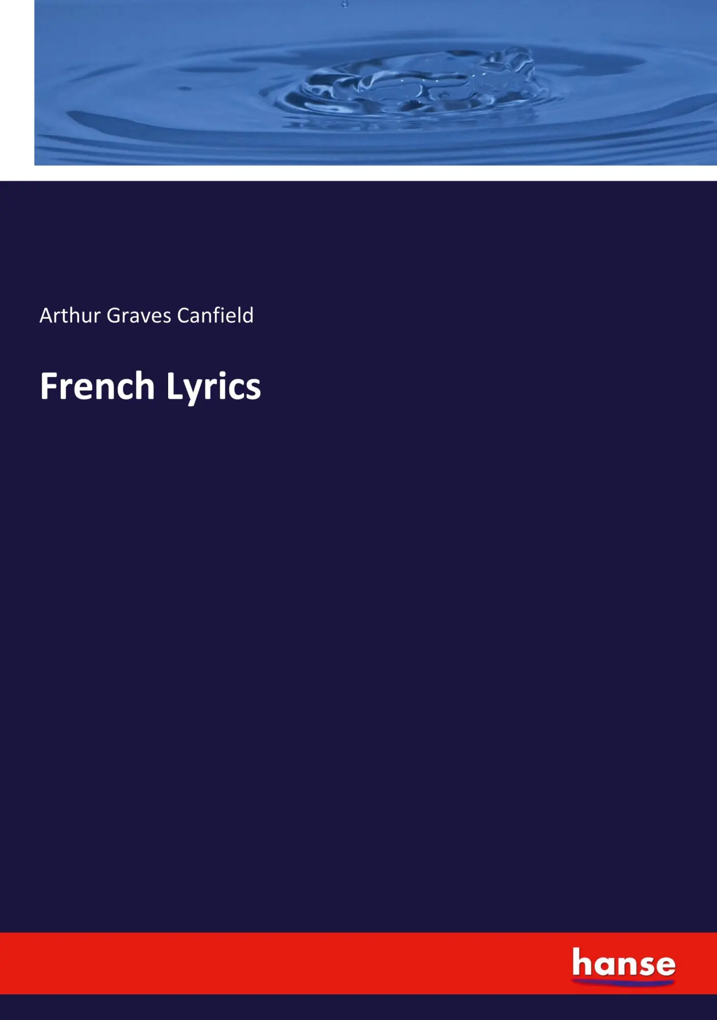 French Lyrics - Arthur Graves Canfield Kartoniert (TB)