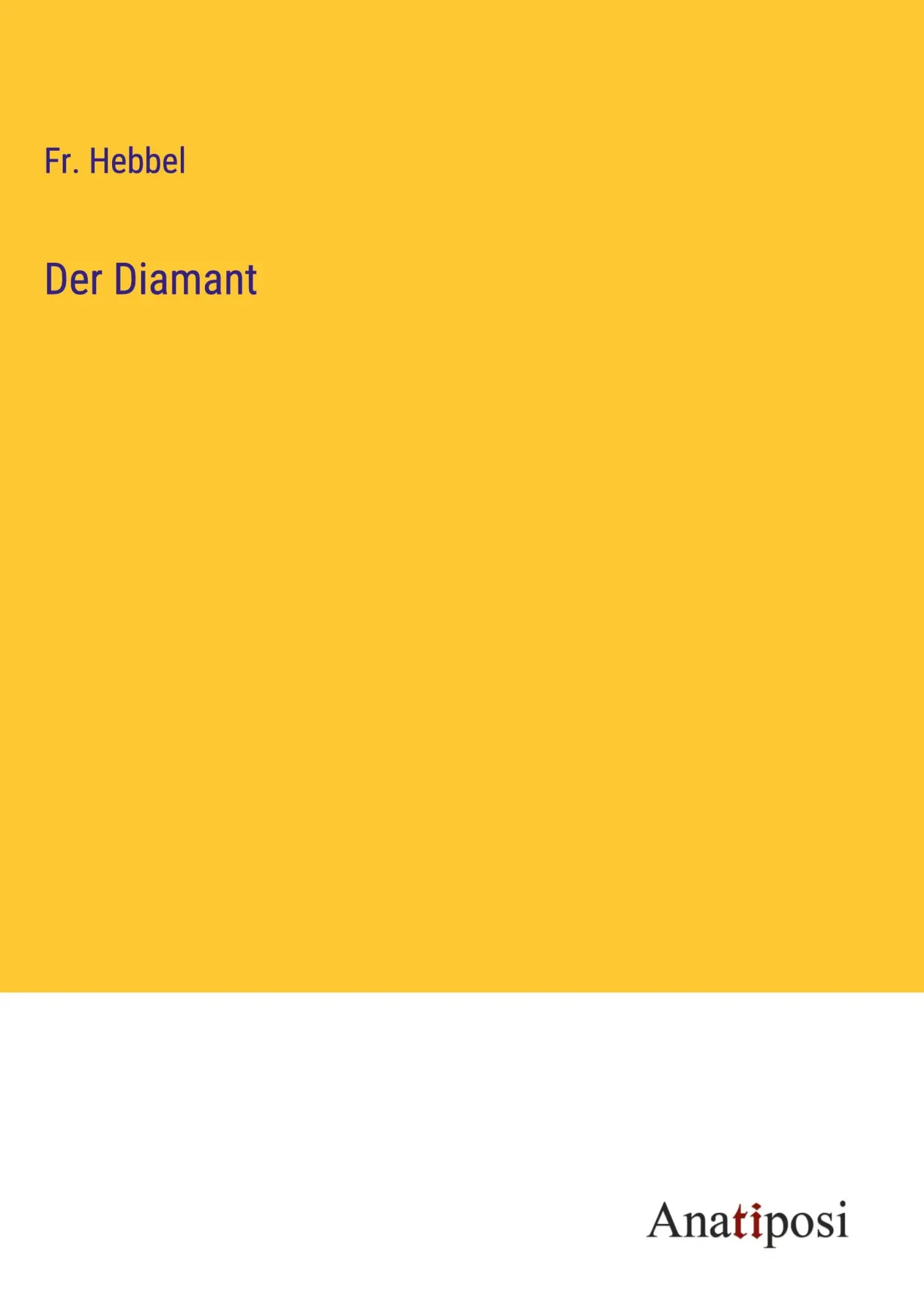 Cover: 9783382603090 | Der Diamant | Fr. Hebbel | Buch | 160 S. | Deutsch | 2023