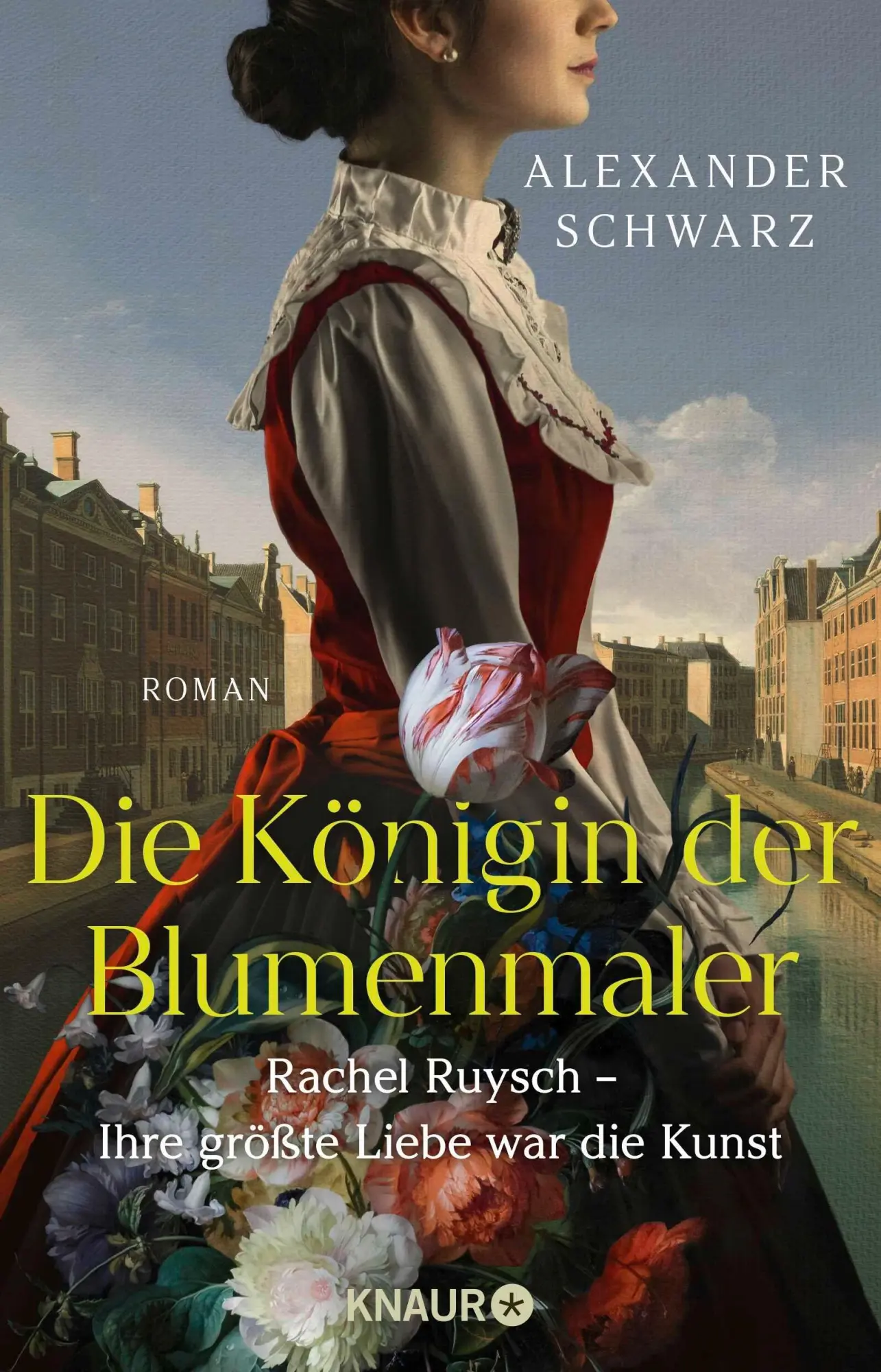 Cover: 9783426563090 | Die Königin der Blumenmaler. Rachel Ruysch - Ihre größte Liebe war...