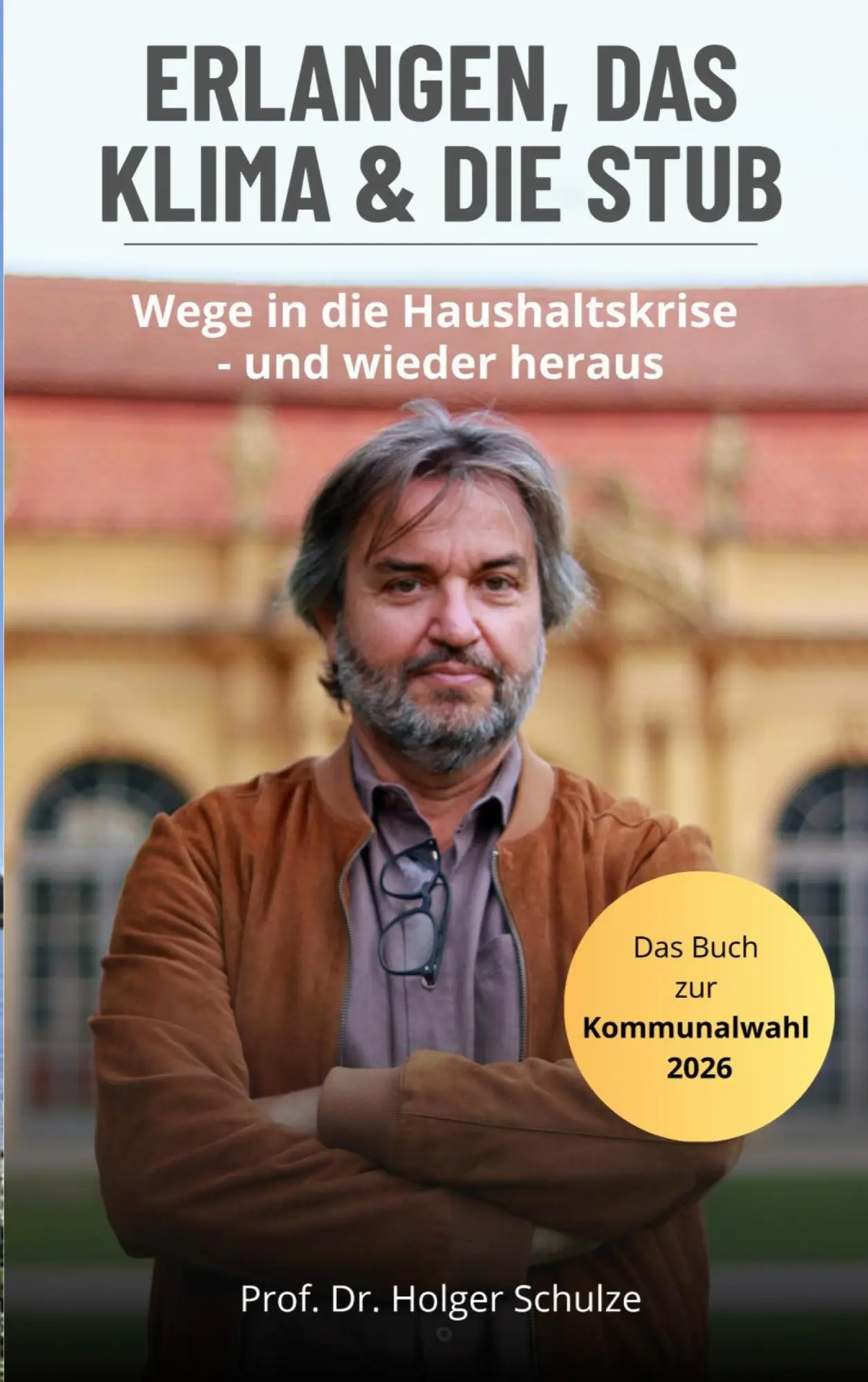 Cover: 9783819213090 | Erlangen, das Klima und die StUB | Holger Schulze | Taschenbuch | 2025