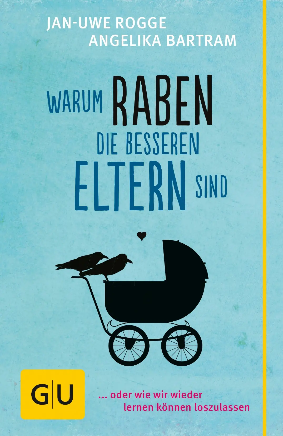 Cover: 9783833833090 | Warum Raben die besseren Eltern sind | Jan-Uwe/Bartram, Angelika Rogge