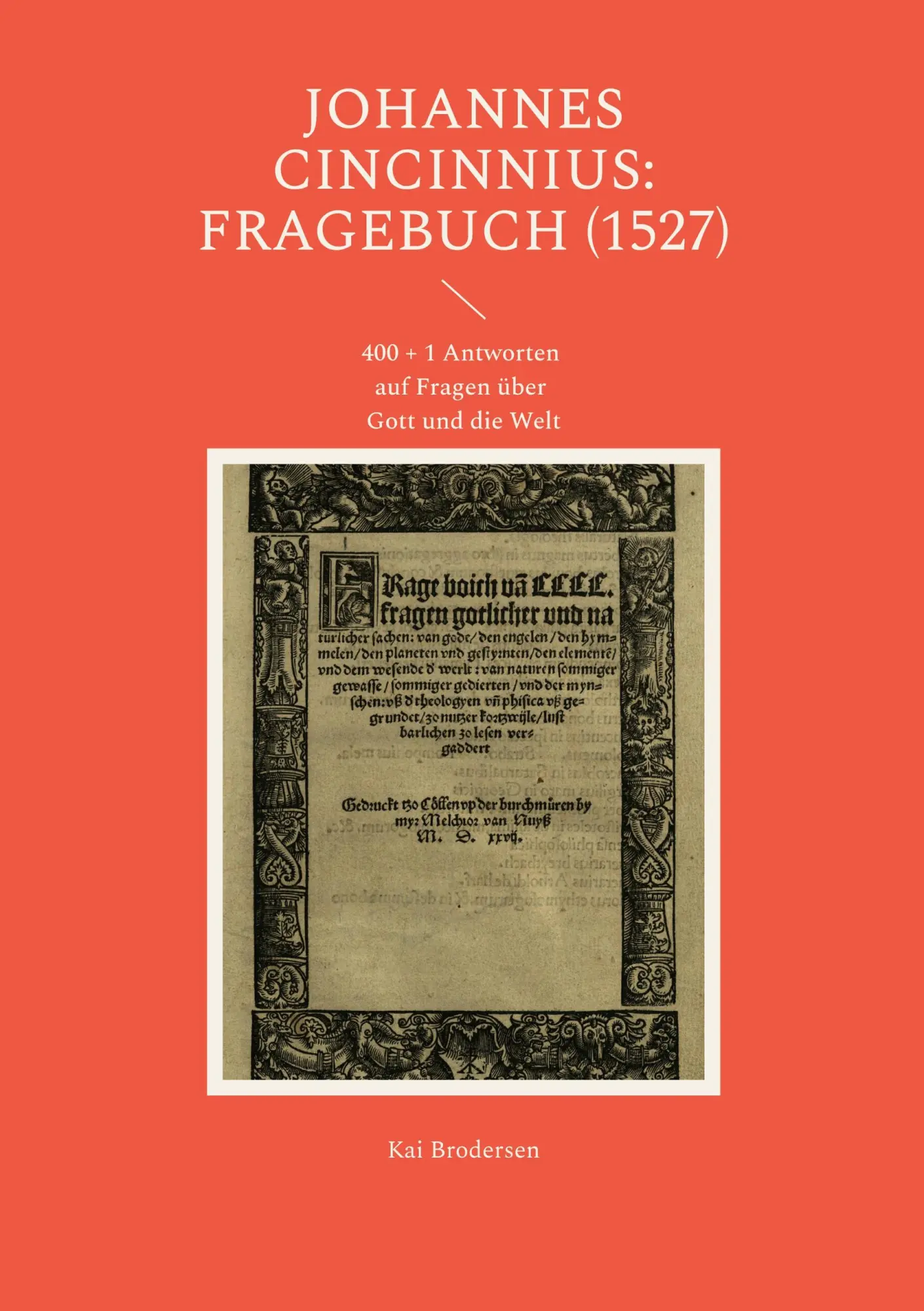 Cover: 9783911973090 | Johannes Cincinnius: Fragebuch (1527) | Kai Brodersen | Taschenbuch
