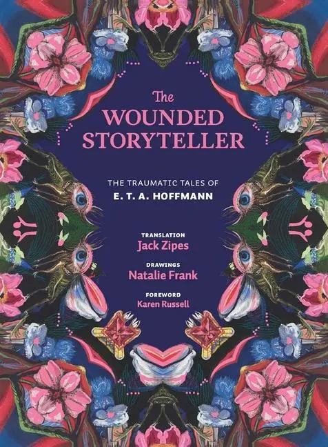 Cover: 9780300263190 | The Wounded Storyteller | The Traumatic Tales of E. T. A. Hoffmann