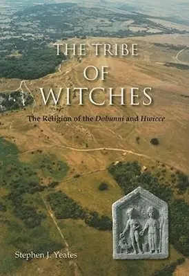 Cover: 9781842173190 | The Tribe of Witches | The Religion of the Dobunni and Hwicce | Yeates
