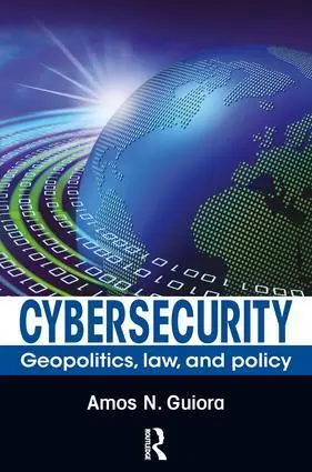 Cover: 9781138033290 | Cybersecurity | Geopolitics, Law, and Policy | Amos N. Guiora | Buch