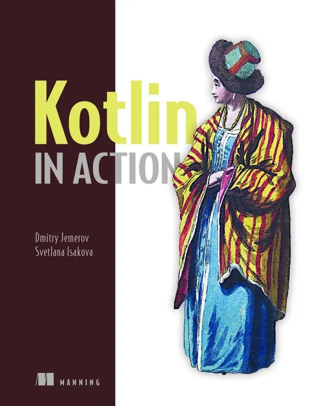 Cover: 9781617293290 | Kotlin in Action | Dmitry Jemerov (u. a.) | Taschenbuch | Englisch Cover: 9781617293290 | Kotlin in Action | Dmitry Jemerov (u. a.) | Taschenbuch | Englisch