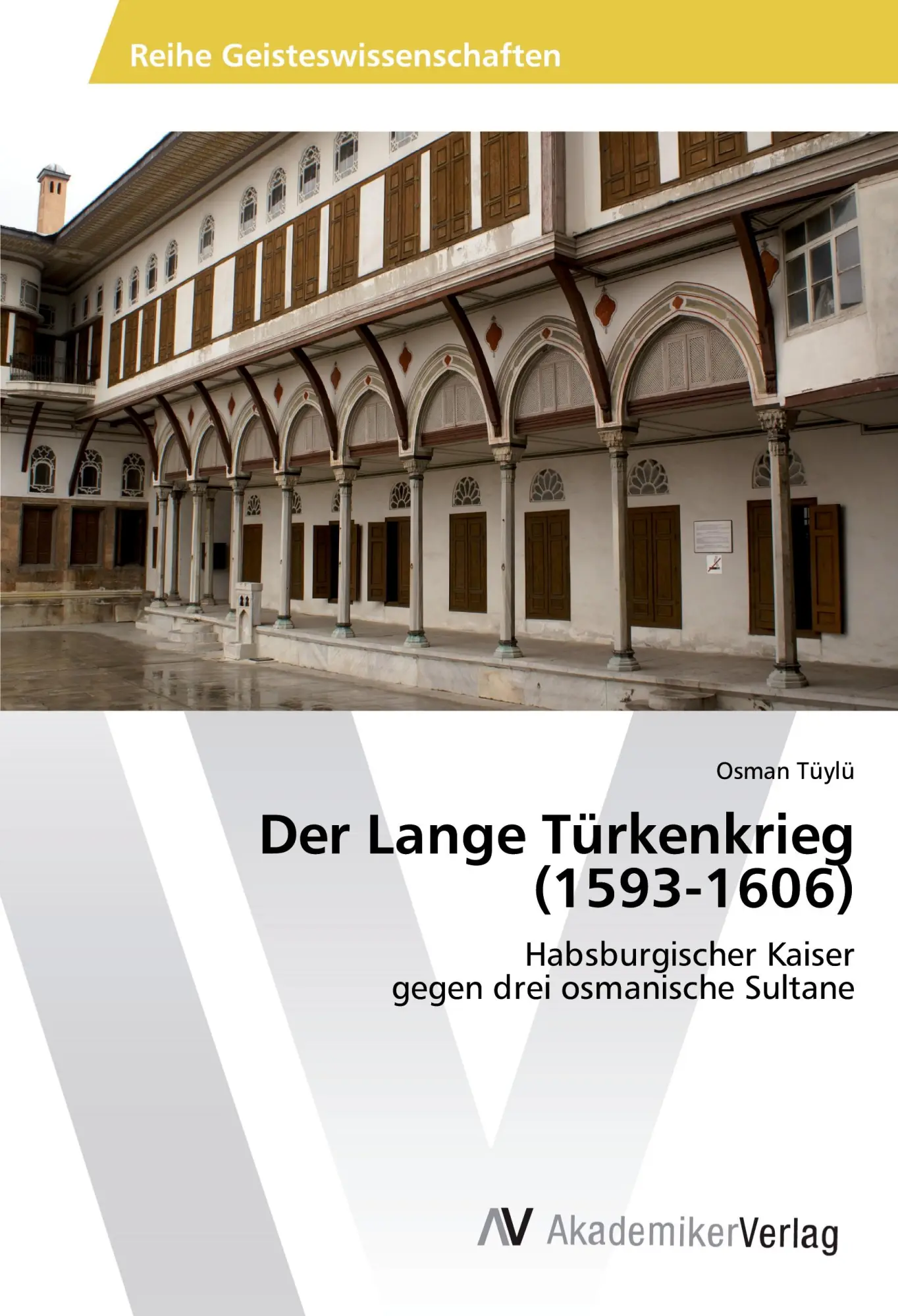 Cover: 9783639493290 | Der Lange Türkenkrieg (1593-1606) | Osman Tüylü | Taschenbuch | 136 S.