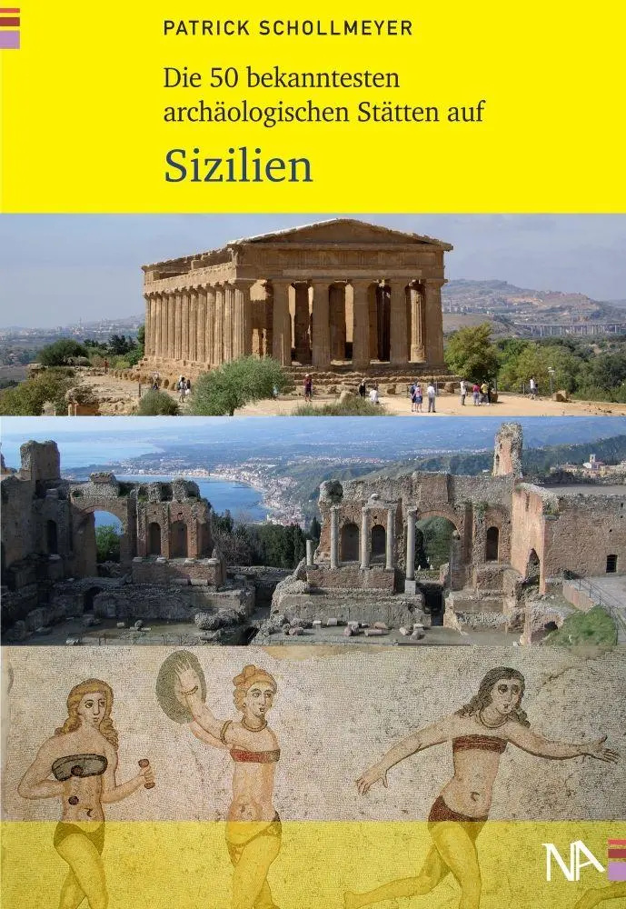 Cover: 9783961763290 | Die 50 bekanntesten archäologischen Stätten auf Sizilien | Schollmeyer