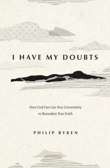 Cover: 9781433593390 | I Have My Doubts | Philip Graham Ryken | Taschenbuch | Englisch | 2024