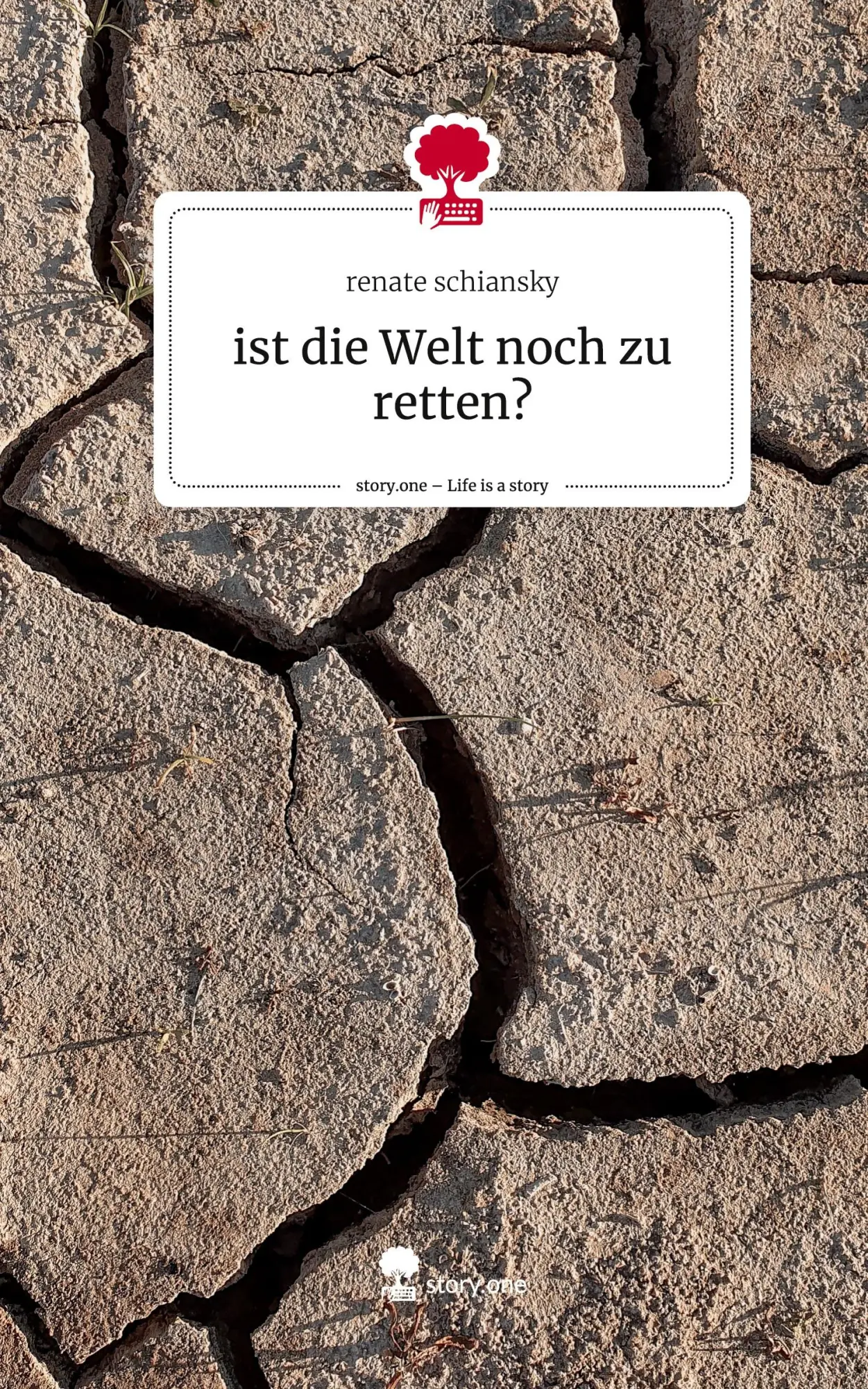 Cover: 9783711583390 | ist die Welt noch zu retten?. Life is a Story - story.one | Schiansky
