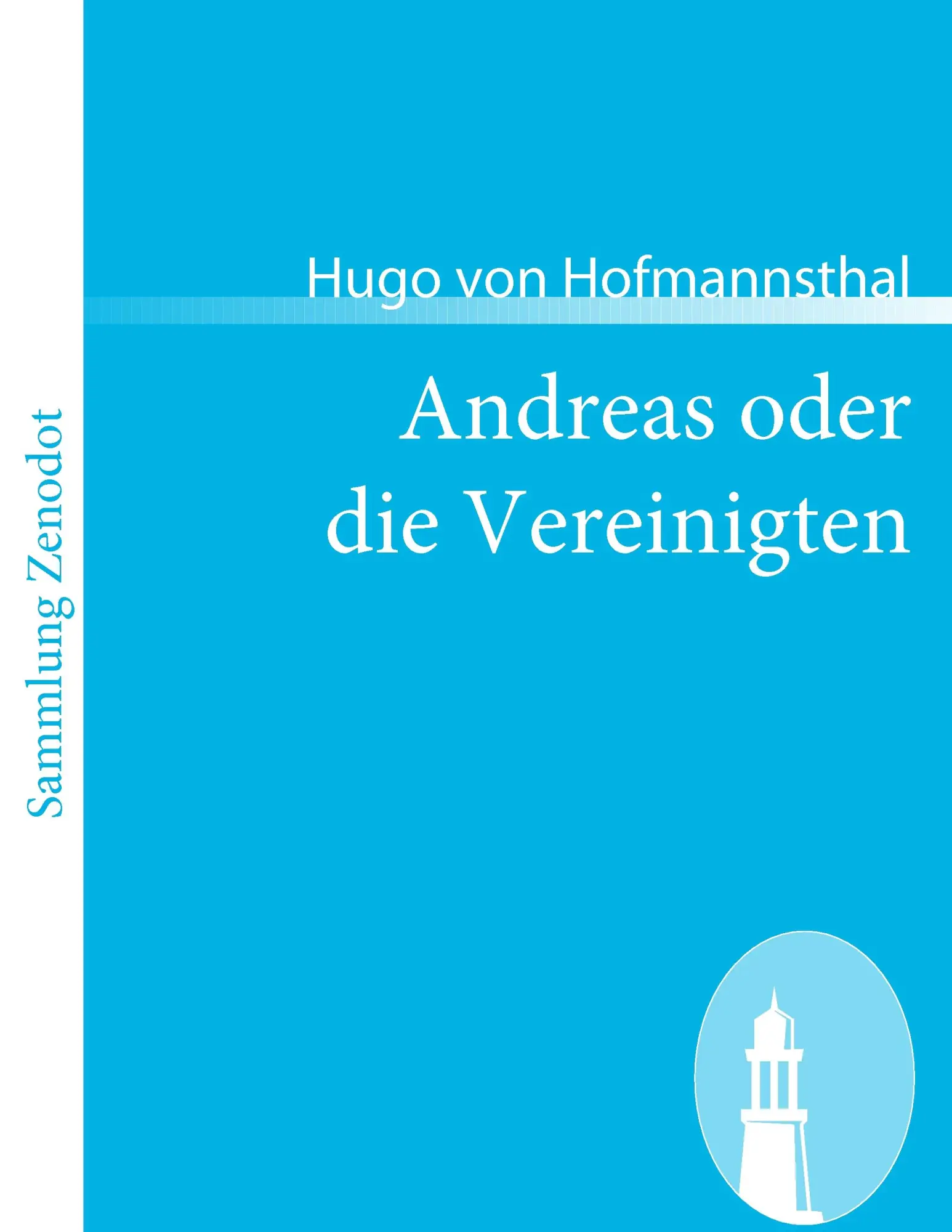 Cover: 9783866403390 | Andreas oder die Vereinigten | Hugo Von Hofmannsthal | Taschenbuch