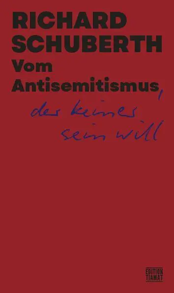 Cover: 9783893203390 | Vom Antisemitismus, der keiner sein will | Richard Schuberth | Buch