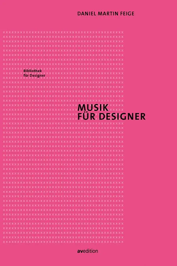 Cover: 9783899863390 | Musik für Designer | Daniel Martin Feige | Taschenbuch | 144 S. | 2021