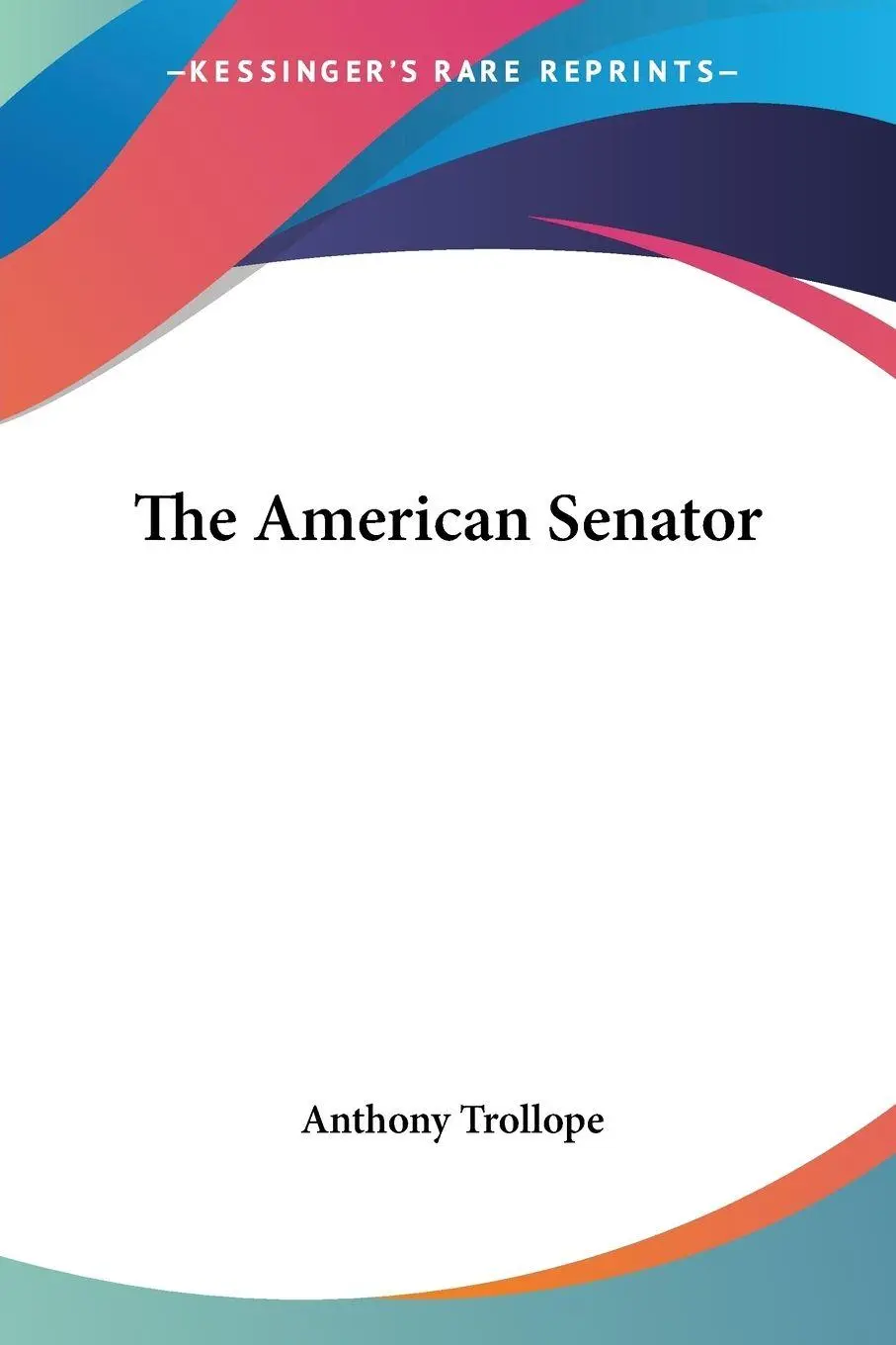 Cover: 9780766183490 | The American Senator | Anthony Trollope | Taschenbuch | Englisch