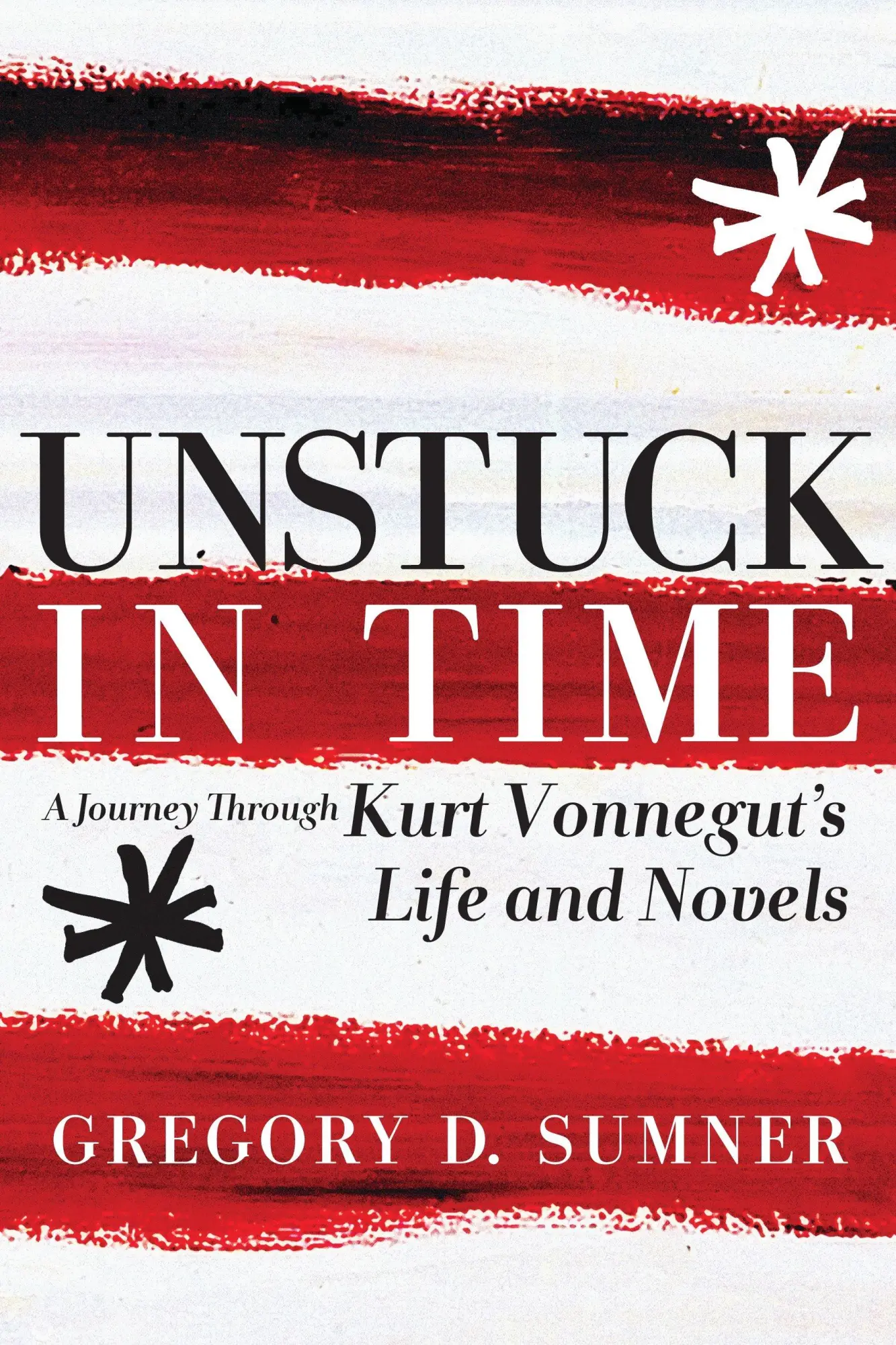Cover: 9781609803490 | Unstuck in Time | A Journey Through Kurt Vonnegut's Life and Novels